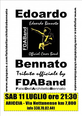 EDOARDO BENNATO , ANTONIO DUBOIS , FDAB-FALSIDELLARCHITETTOBENNATO , COVER BAND , COVER BAND EDOARDO BENNATO , COVER BAND UFFICIALE DI EDOARDO BENNATO , COVER BAND UFFICIALMENTE RICONOSCIUTA DA EDOARDO BENNATO , EDOARDO BENNATO COVER BAND , EDOARDO BENNATO COVER BAND UFFICIALE , TRIBUTE BAND , TRIBUTE BAND UFFICIALE , TRIBUTE BAND UFFICIALMENTE RICONOSCIUTA DA EDOARDO BENNATO , TRIBUTE BAND EDOARDO BENNATO , EDOARDO BENNATO TRIBUTE BAND , EDOARDO BENNATO TRIBUTE BAND UFFICIALE , UFFICIALMENTE RICONOSCIUTI DA GIORGIO BENNATO , EDIZIONI MUSICALI CINQUANTACINQUE ARICCIA 11 LUGLIO 2009 ROMA